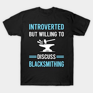 Introverted Blacksmithing Blacksmith T-Shirt